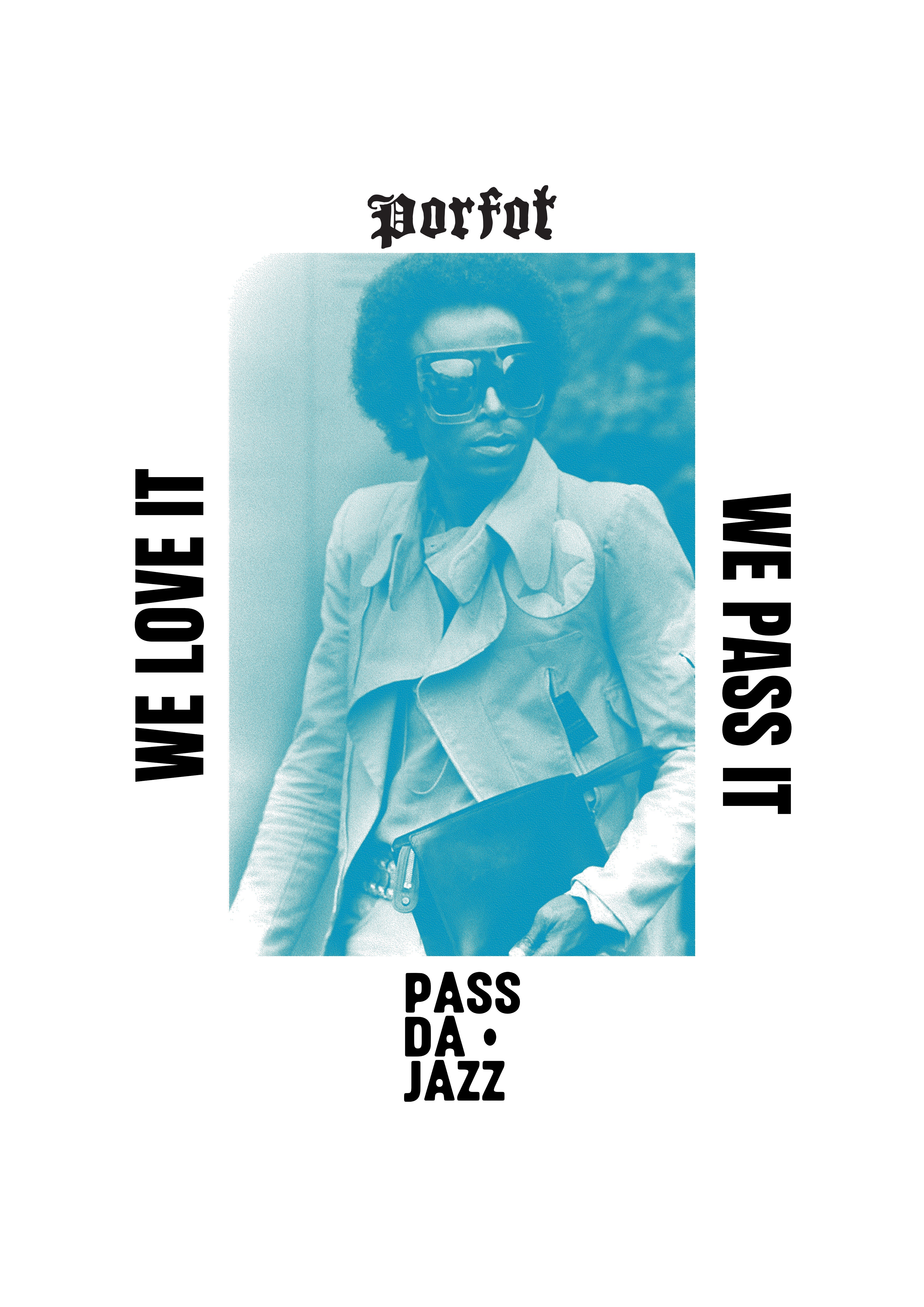 PASSDAJAZZ X PORFOT