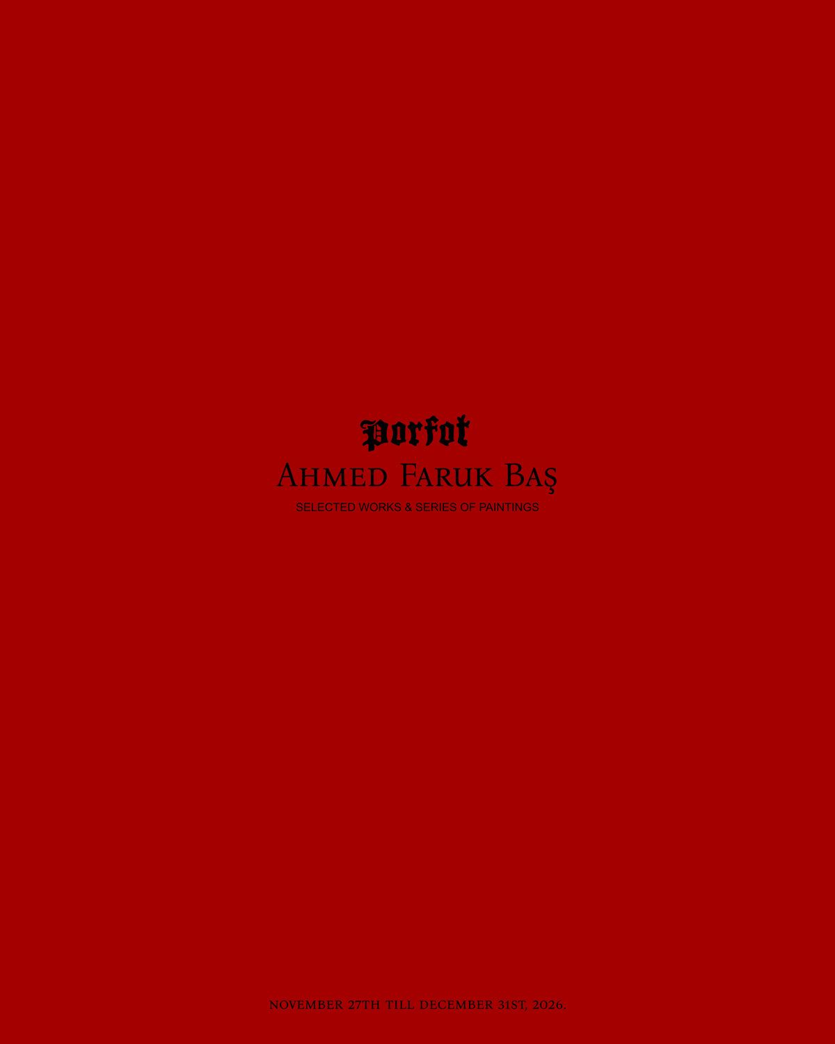 EXHIBITION: AHMED FARUK BAŞ